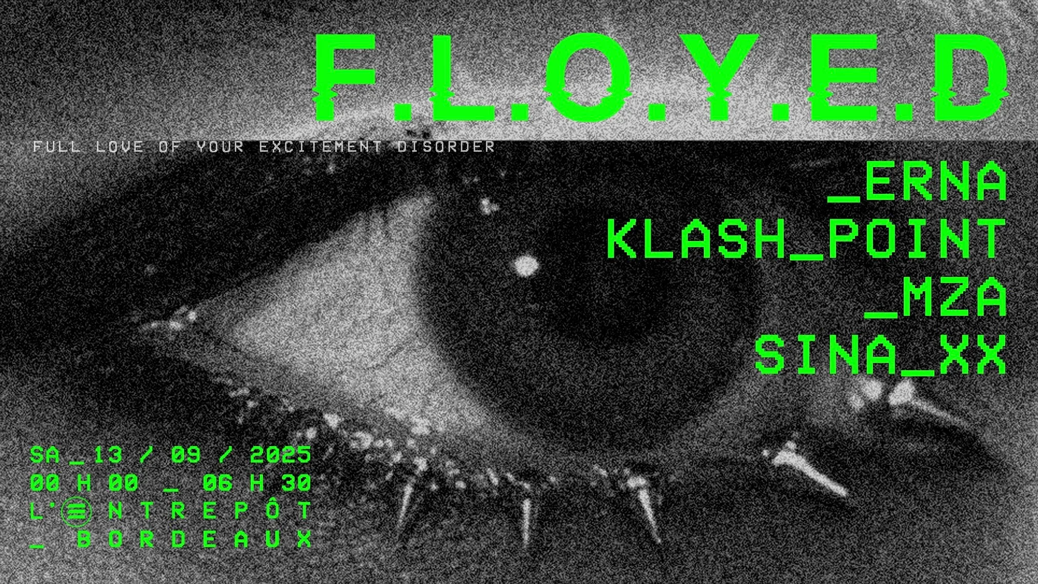 F.L.O.Y.E.D  W/ Erna / Klash Point / Sina XX / Mza Cover