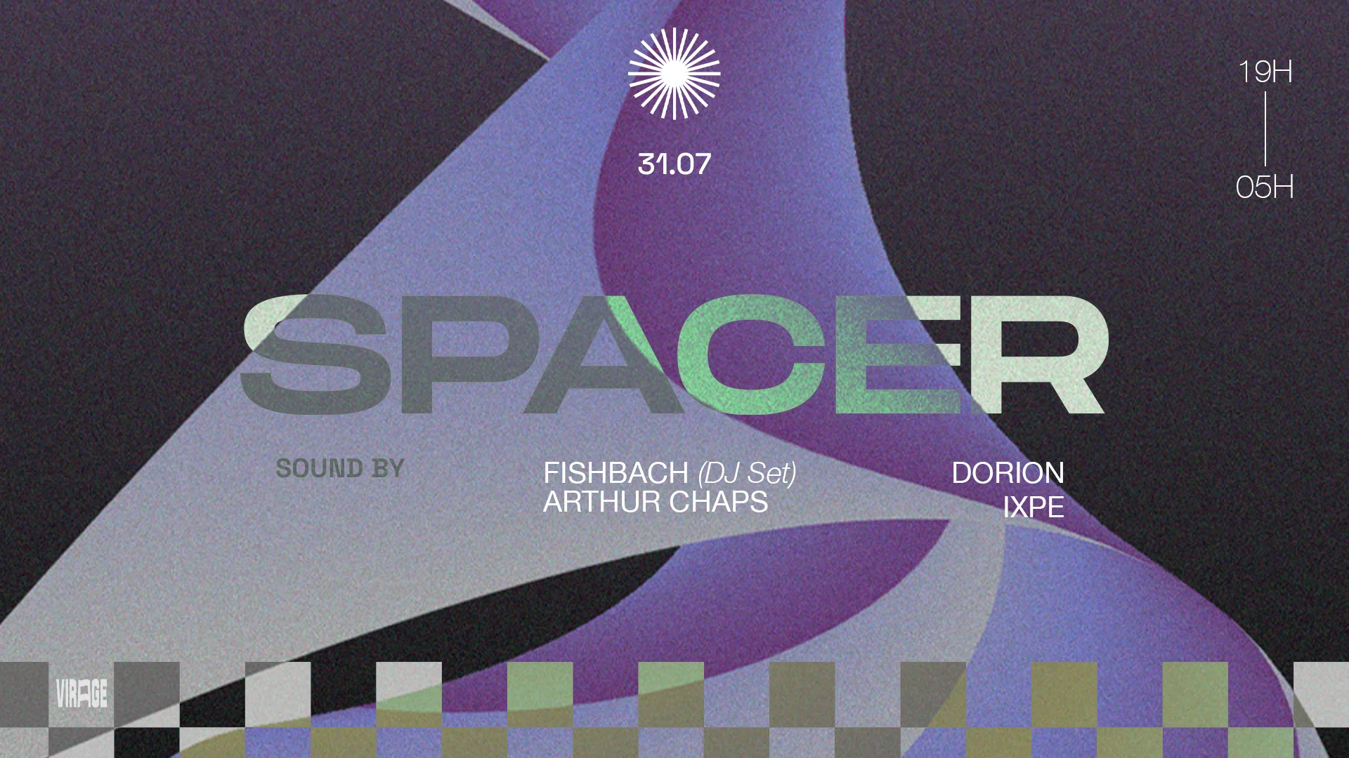 Spacer : Fishbach (Dj Set), Dorion, Arthur Chaps, Ixpé Cover