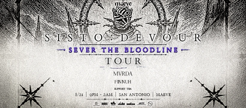 Sisto Tour | Mvrda | Finnuh || Satx @ Maeve Cover