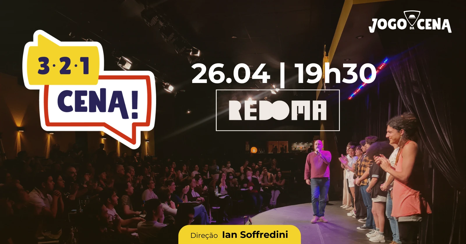 26/4 - Jogo Da Cena Apresenta 3,2,1 Cena! Na Redoma Bixiga Cover