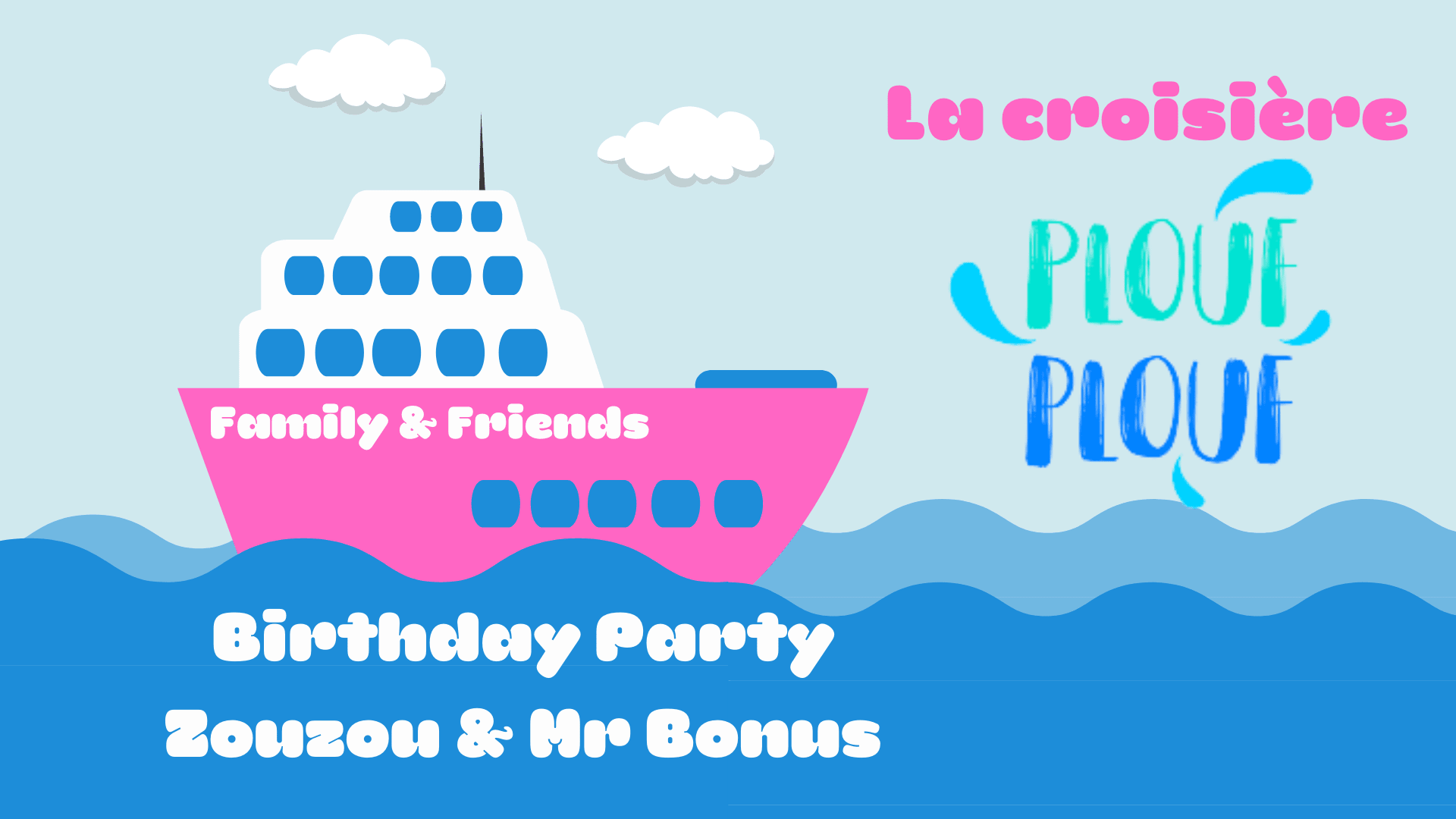 [Annulé] Plouf Plouf -  Birthday Party Zouzou & Mr Bonus - Friends Dj Set  Cover