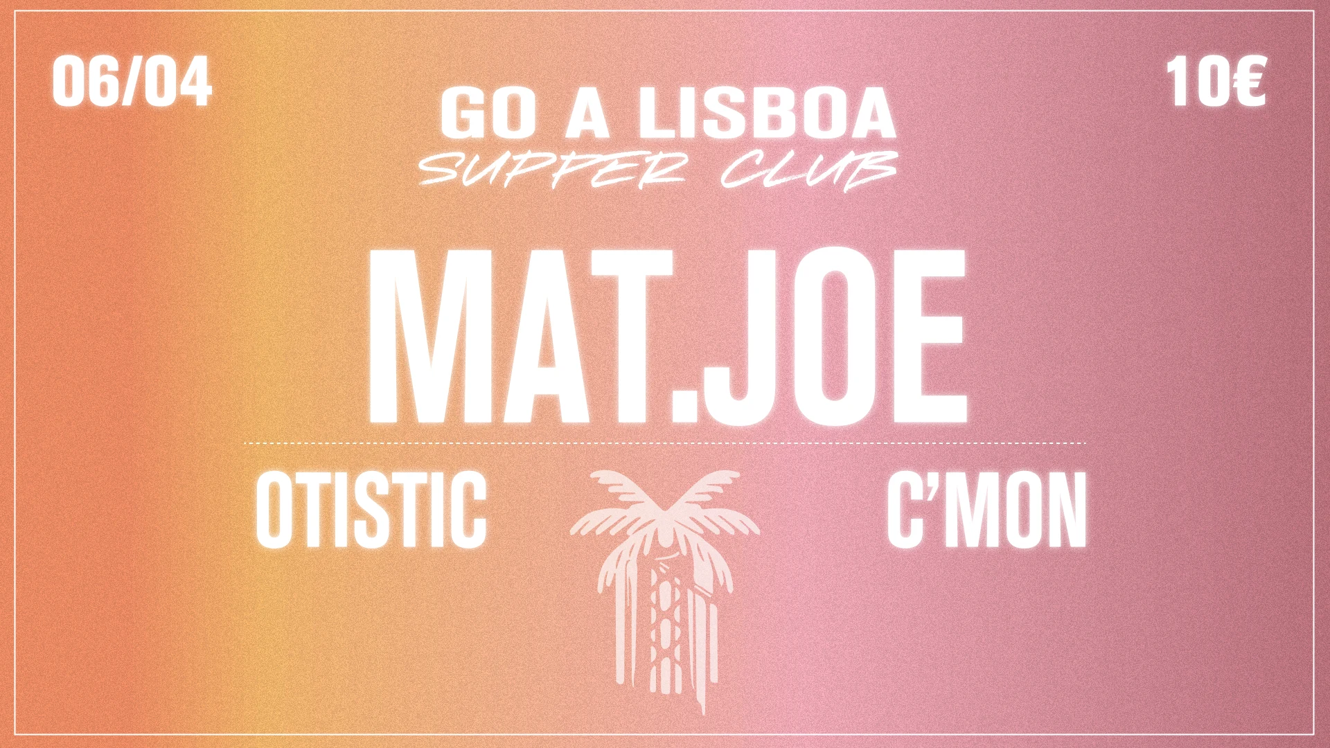 Thu 6 April • Mat.Joe & C'mon & Otistic • Club Cover