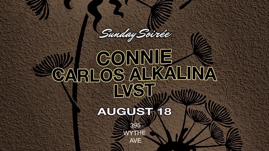 Sunday Soirée: Connie, Carlos Alkalina, Lvst Cover