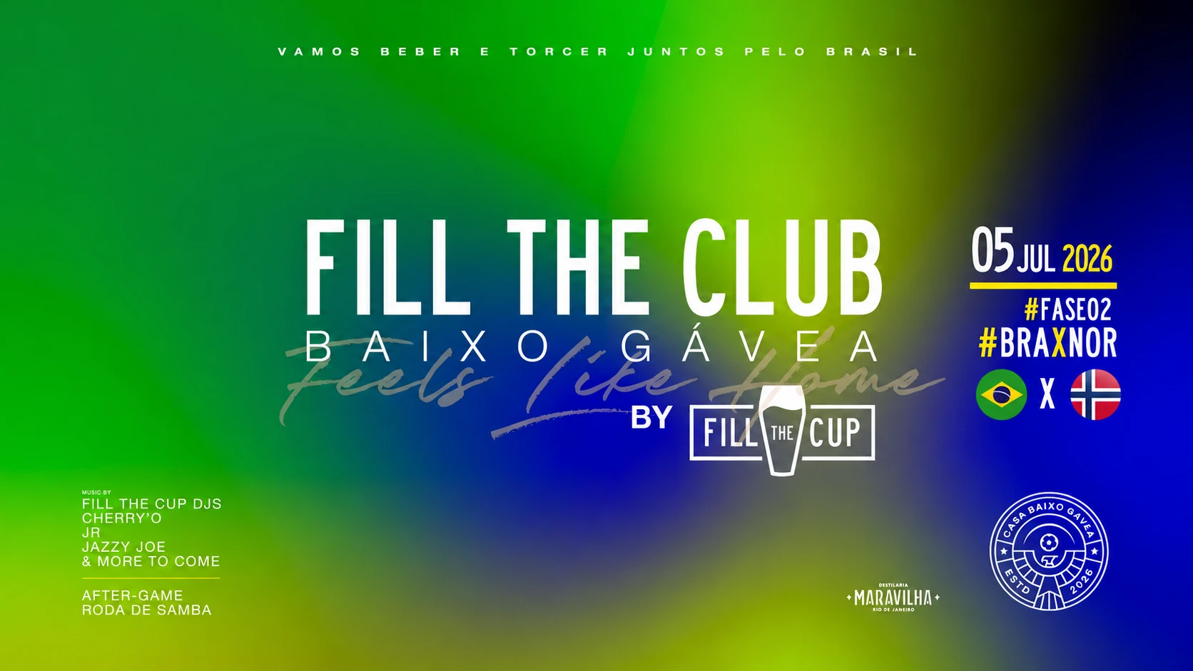 05/07 | Fill The Club #05 | Bra X Nor | Casa Baixo Gávea Cover