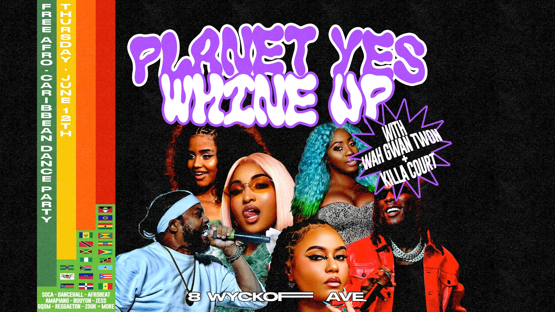Planet Yes: Whine Up W/ Wah Gwan Twon • Dj Killa Court Cover