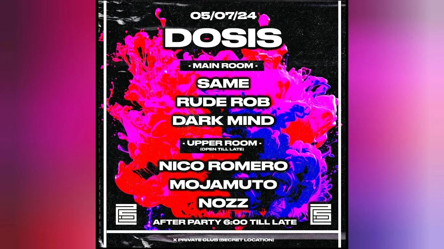 Dosis Klub [2is]: Same/Rude Rob/Dark Mind/Nico Romero/& More Cover