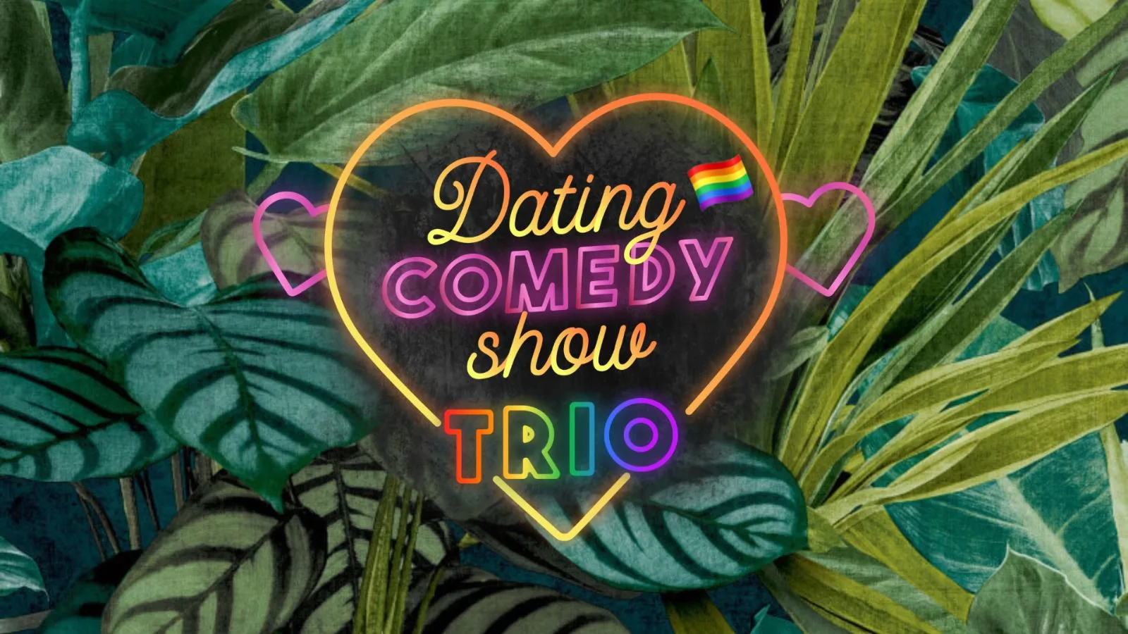 Dating Comedy Show Trio - Special Pride Cover