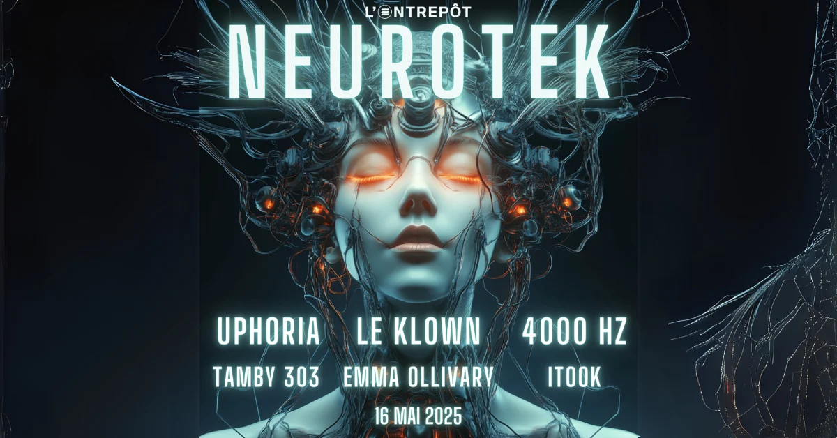 Neurotek W/ Uphoria / Le Klown / Emma Ollivary / 4000hz ... Cover