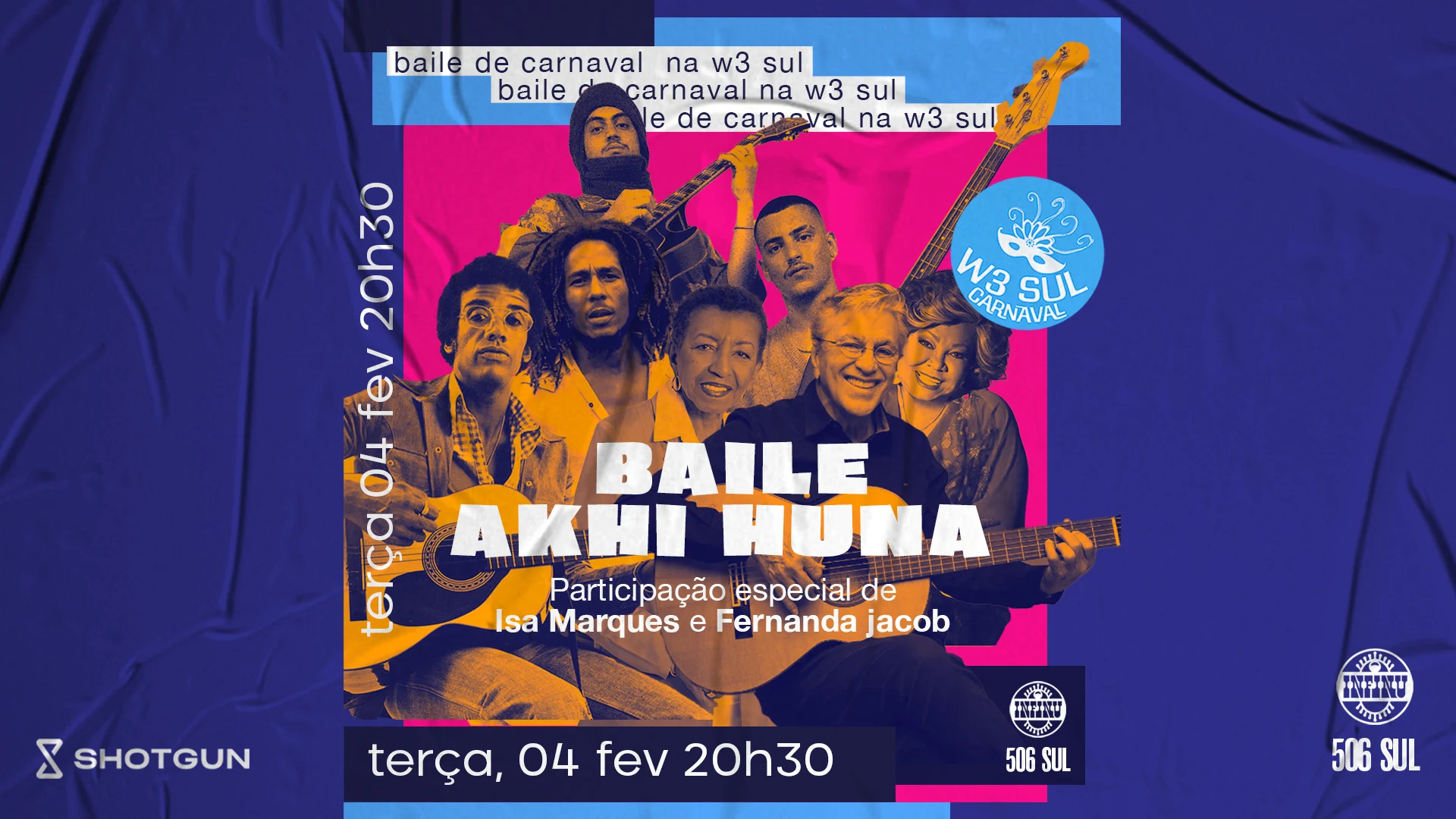 [Carnaval W3 Sul] Baile Akhi Huna E Amigxs Cover