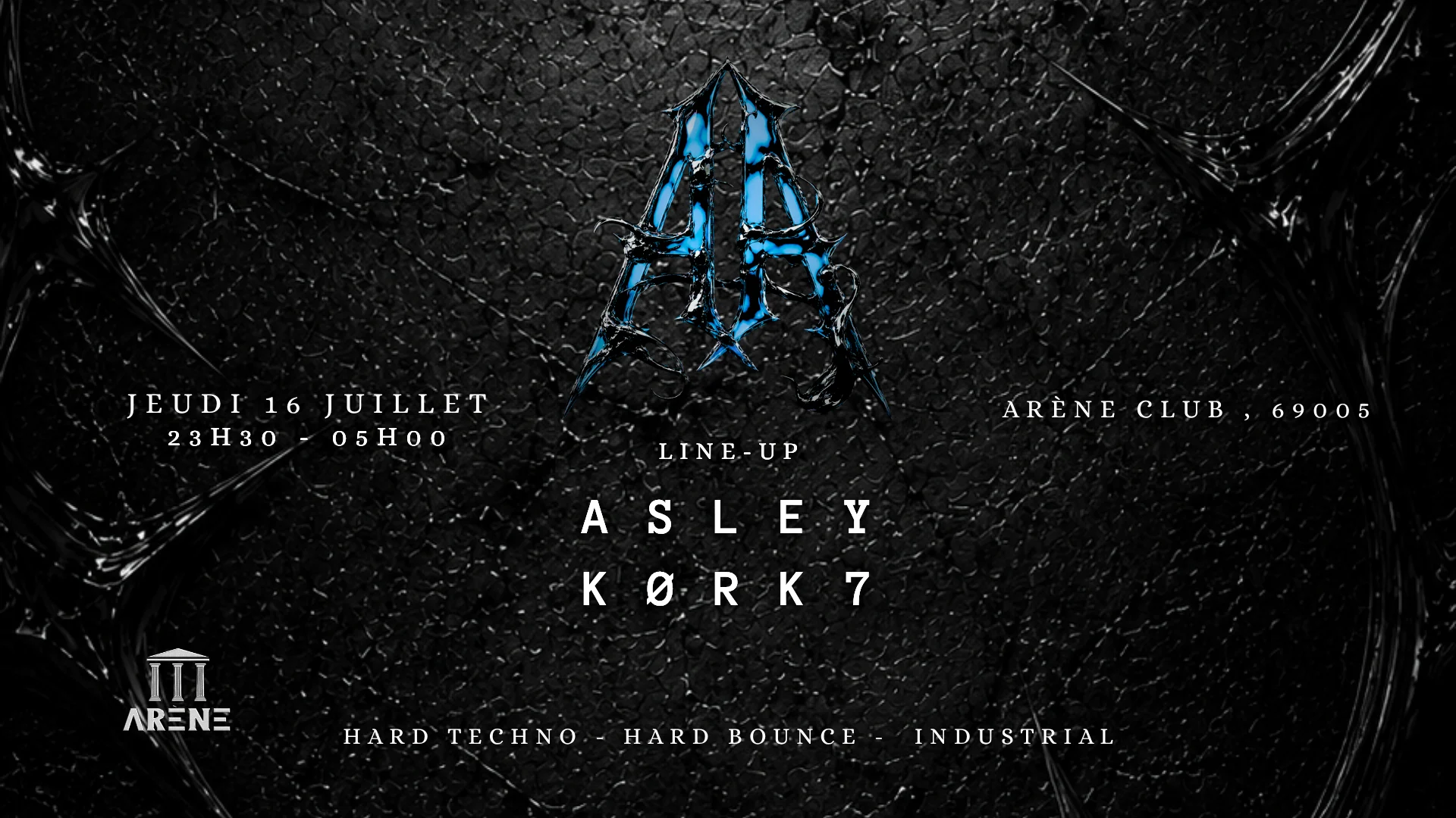 Jeudi Techno Arena : Asley - Kørk7 - Halex Cover