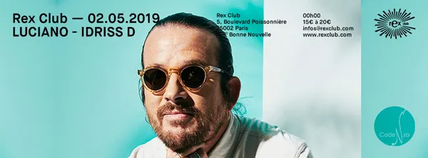 Rex Club Présente: Luciano & Idriss D Cover