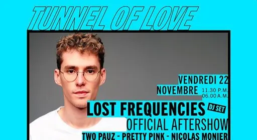 Tunnel Of Love : Lost Frequencies (Dj Set) - Official Aftershow Cover