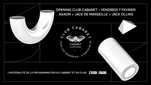 Opening Club Cabaret : Raxon + Jack De Marseille + Jack Ollins  Cover