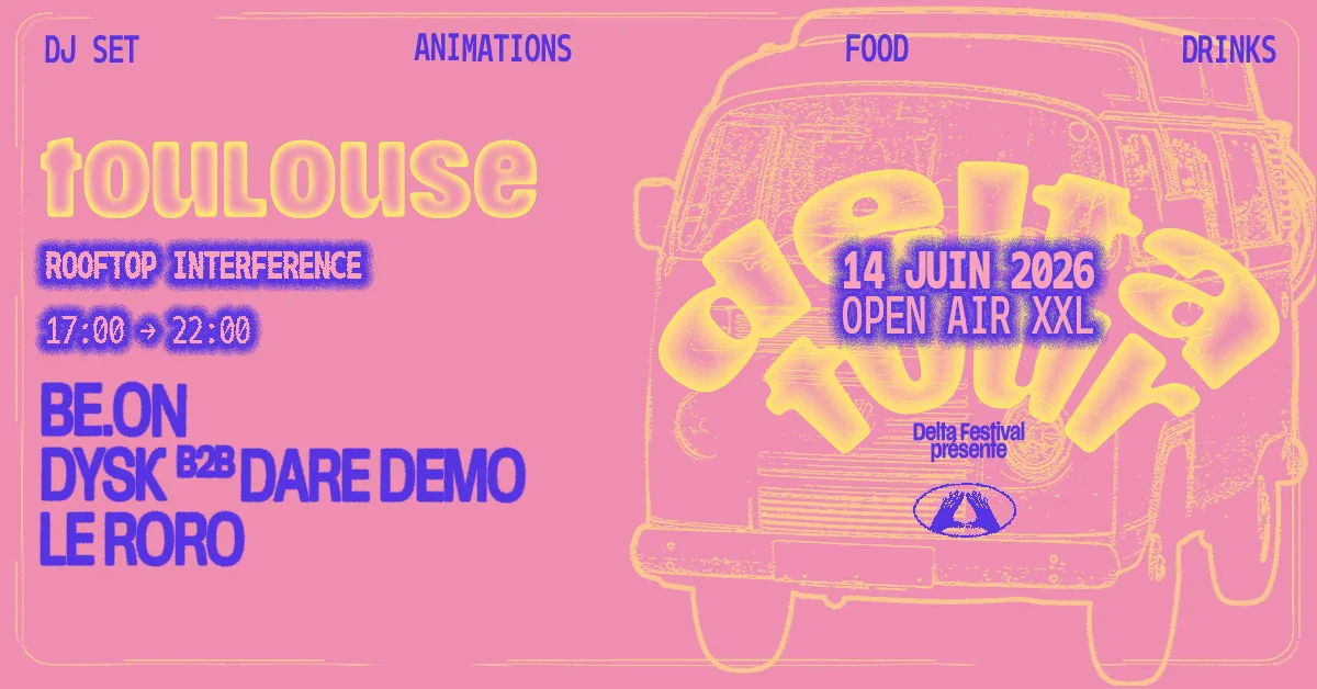 [Open Air] Delta Tour X Rooftop Interference - Toulouse Cover