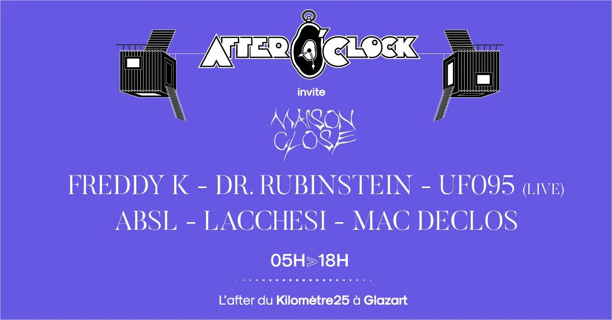 After O'clock X Maison Close : Freddy K, Dr. Rubinstein, Ufo95 & More Cover