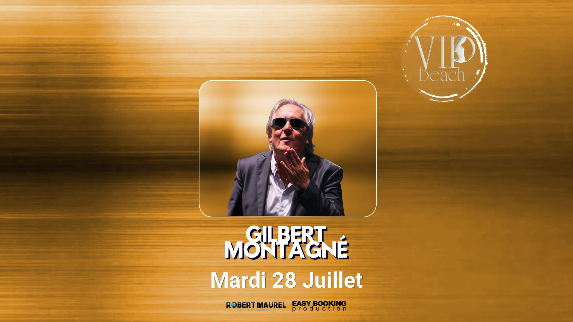 Gilbert Montagné • Vip Beach • 28 Juillet Cover