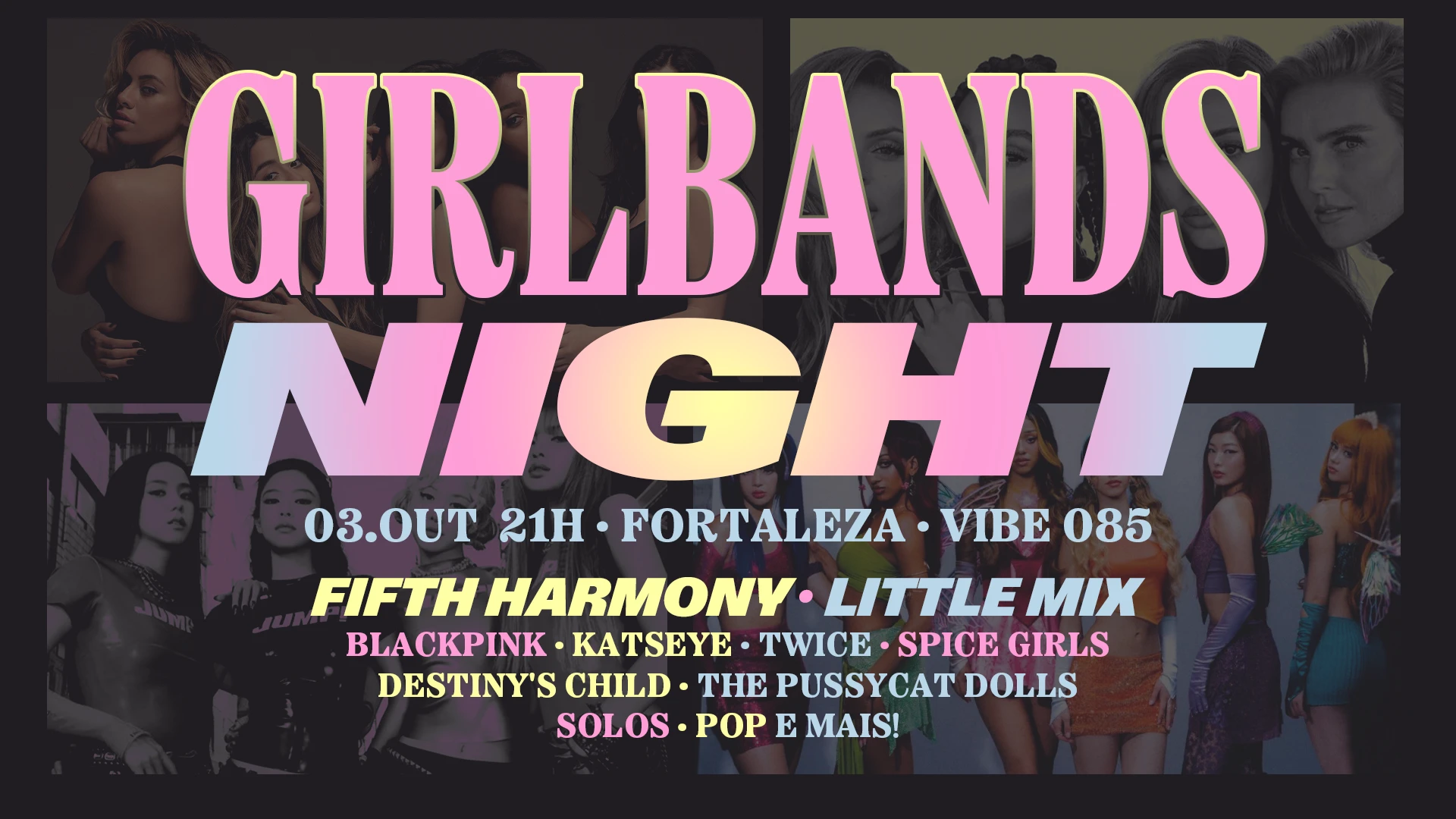 Girlbands Night Em Fortaleza (5h, Little MIX, Blackpink E +) Cover