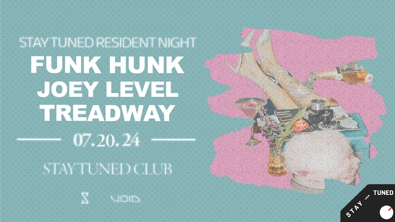 Funk Hunk Stay Tuned Residency With Joey Level And Treadway Cover