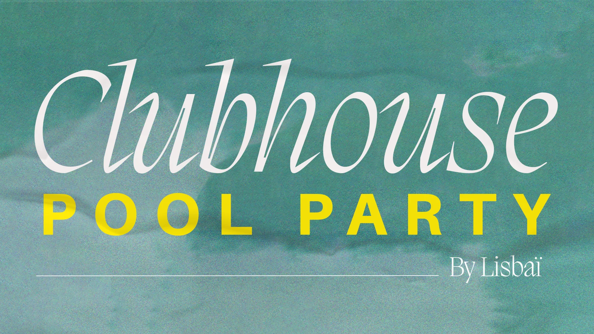 Clubhouse Pool Party By Lisbaï Cover