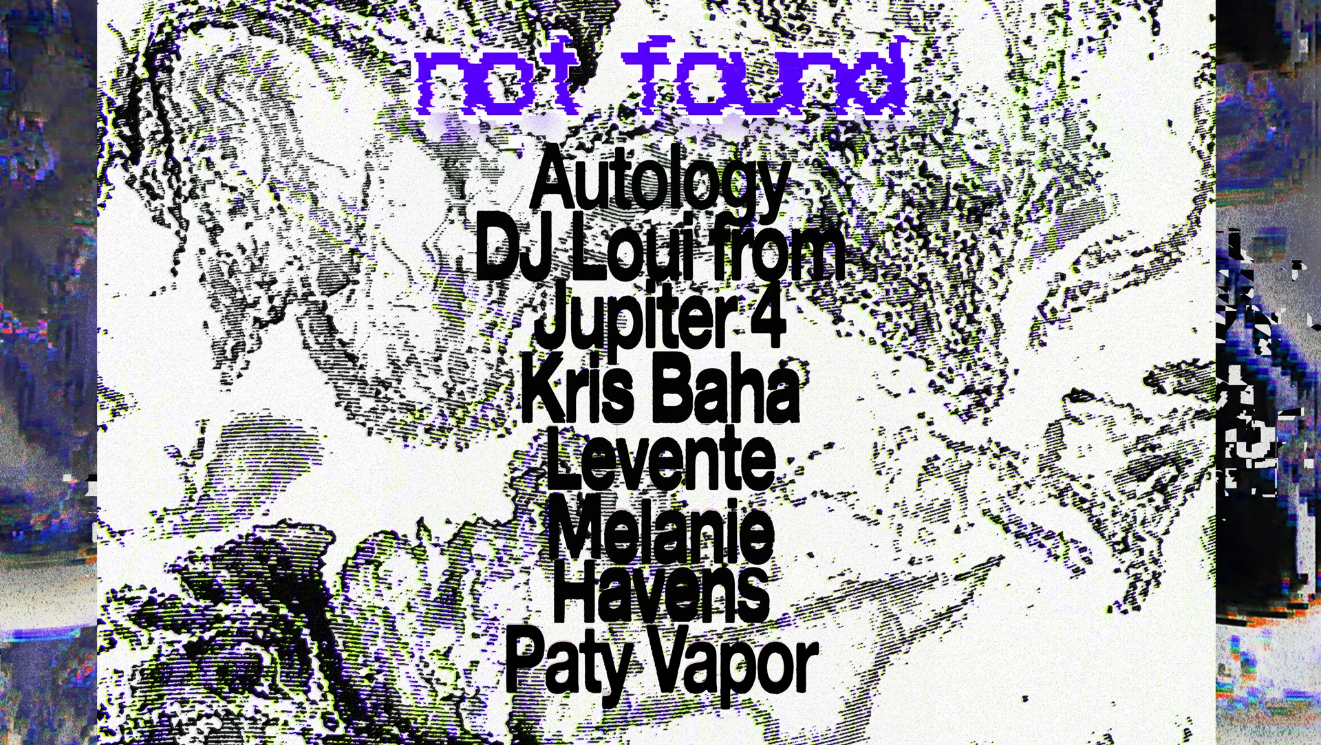 Not Found W/ Dj Loui From Jupiter4, Kris Baha, Levente, Melanie Havens Cover