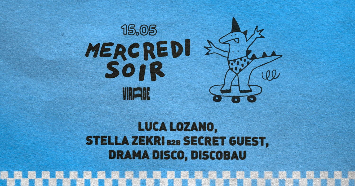 Mercredi Soir : Luca Lozano, Stella Zekri, Drama Disco... Cover