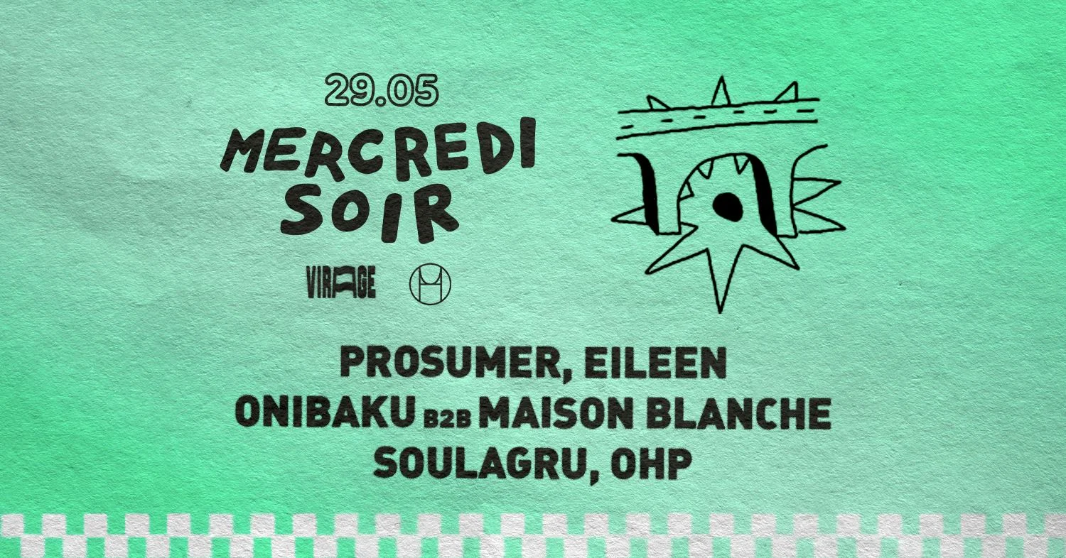 Mercredi Soir X House Of Underground : Prosumer, Eileen... Cover
