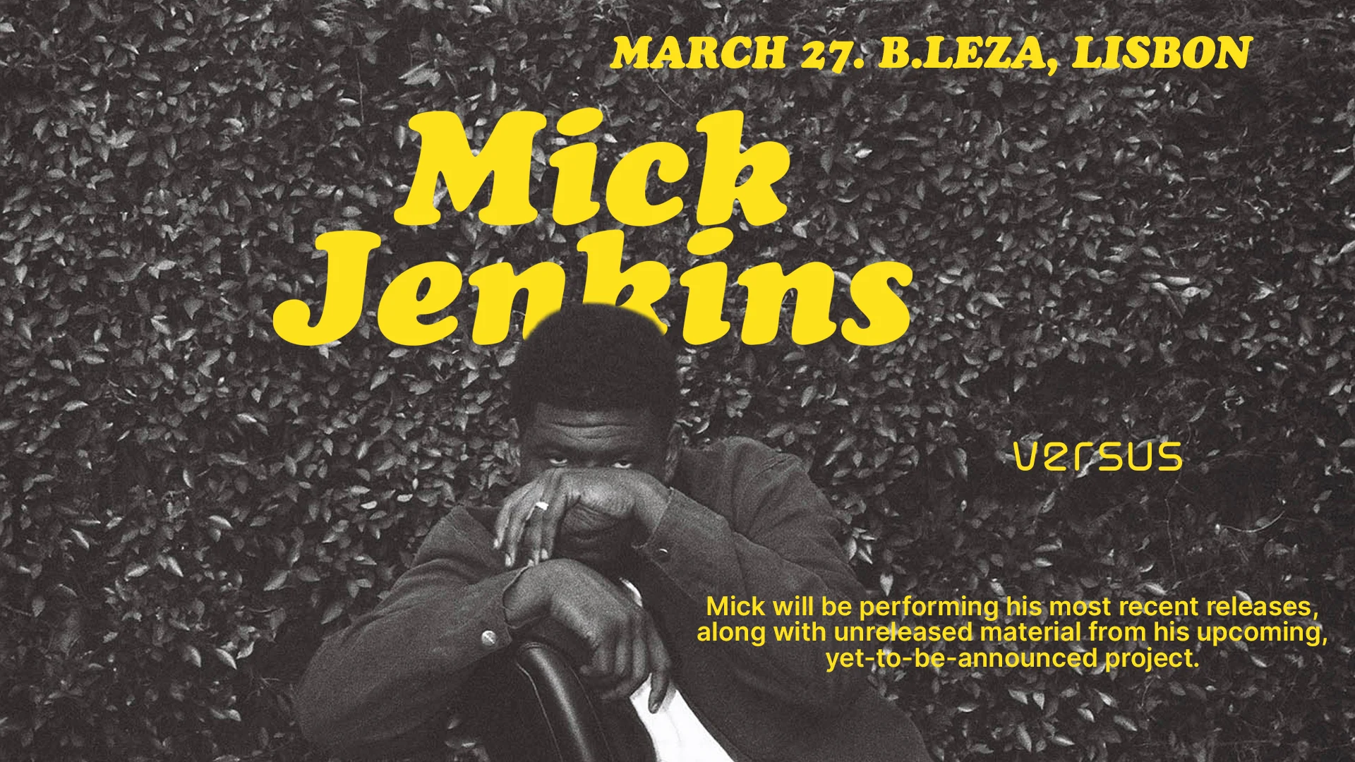 Versus: Mick Jenkins Em Lisboa - One Night Only Show Cover