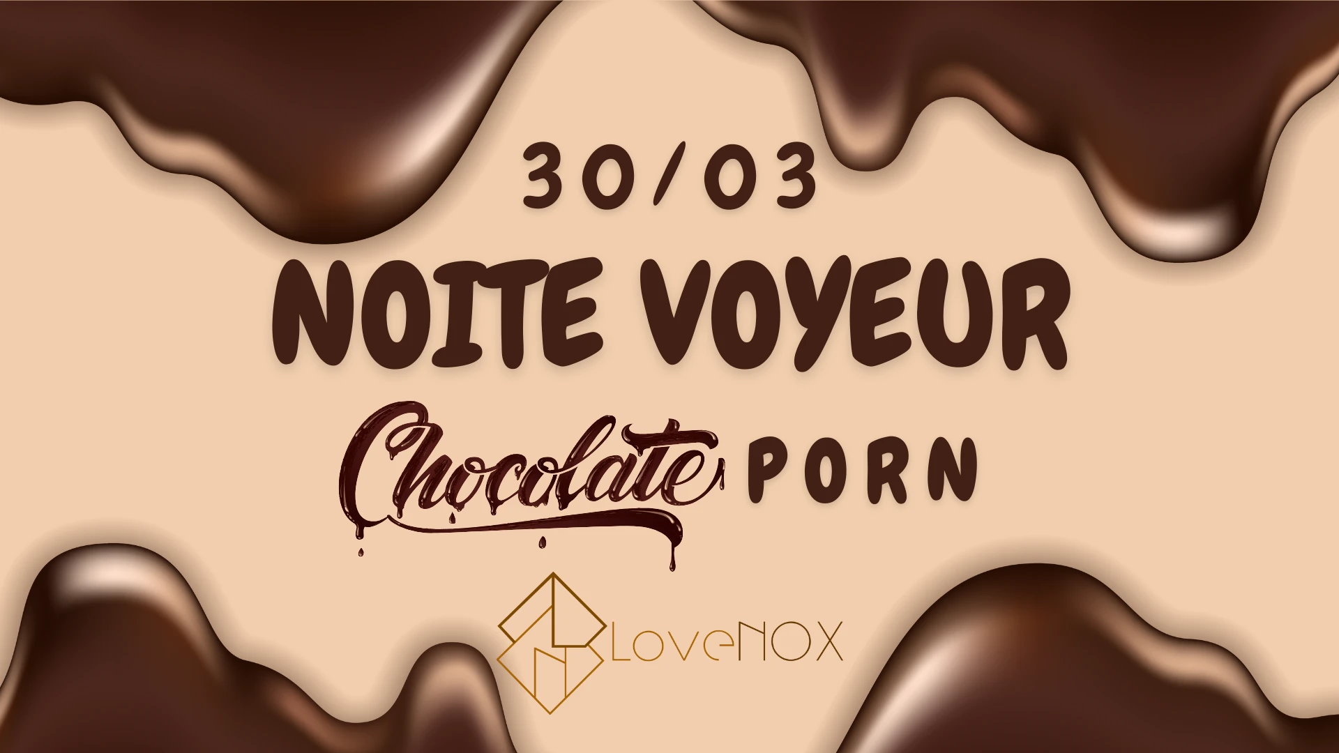 30/03 - Noite Voyeur: Chocolate Porn Cover