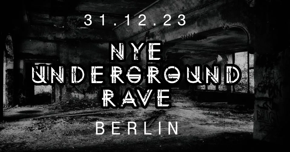 Nye Underground Rave Berlin / Lost Place Rave Cover
