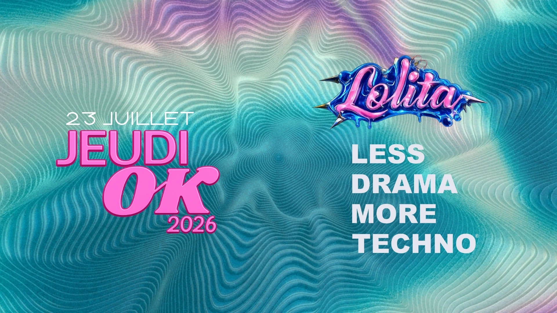 Jeudi Ok : Lolita + Less Drama More Techno Cover