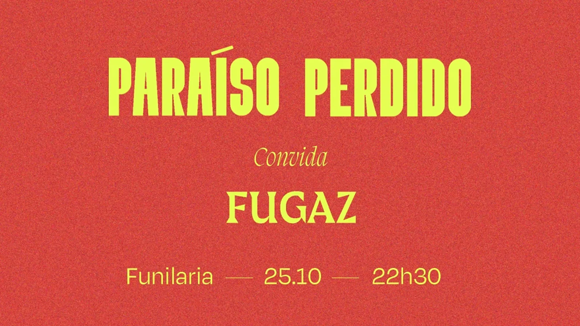 Paraíso Perdido Convida Fugaz - 25/10 - Funilaria Cover