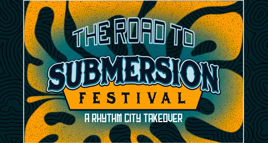 The Road To Submersion Festival: A Rhythm City Takeover Cover