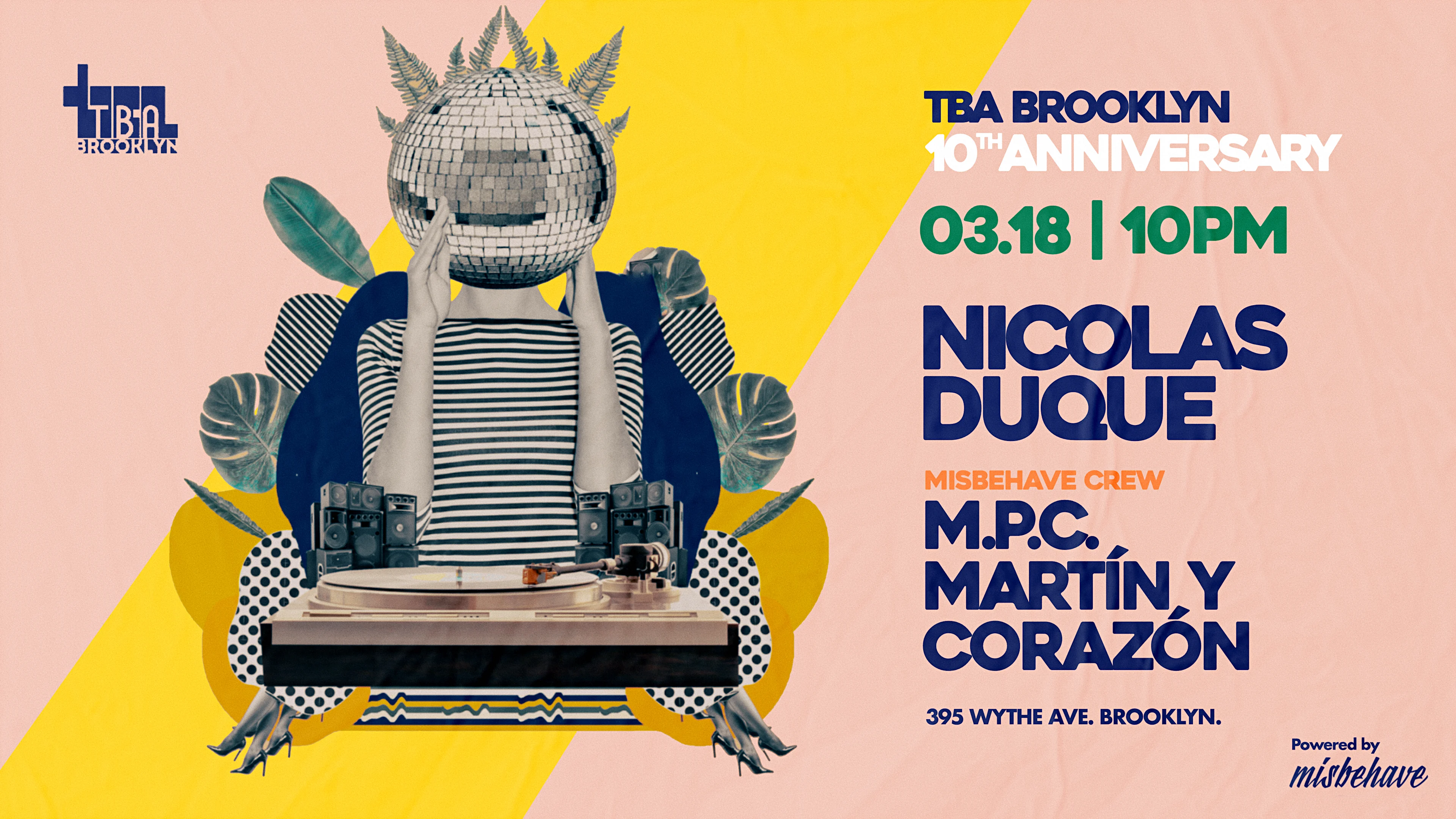 Tba 10th Anniversary W/ Nicolas Duque + Mishbehave Cover