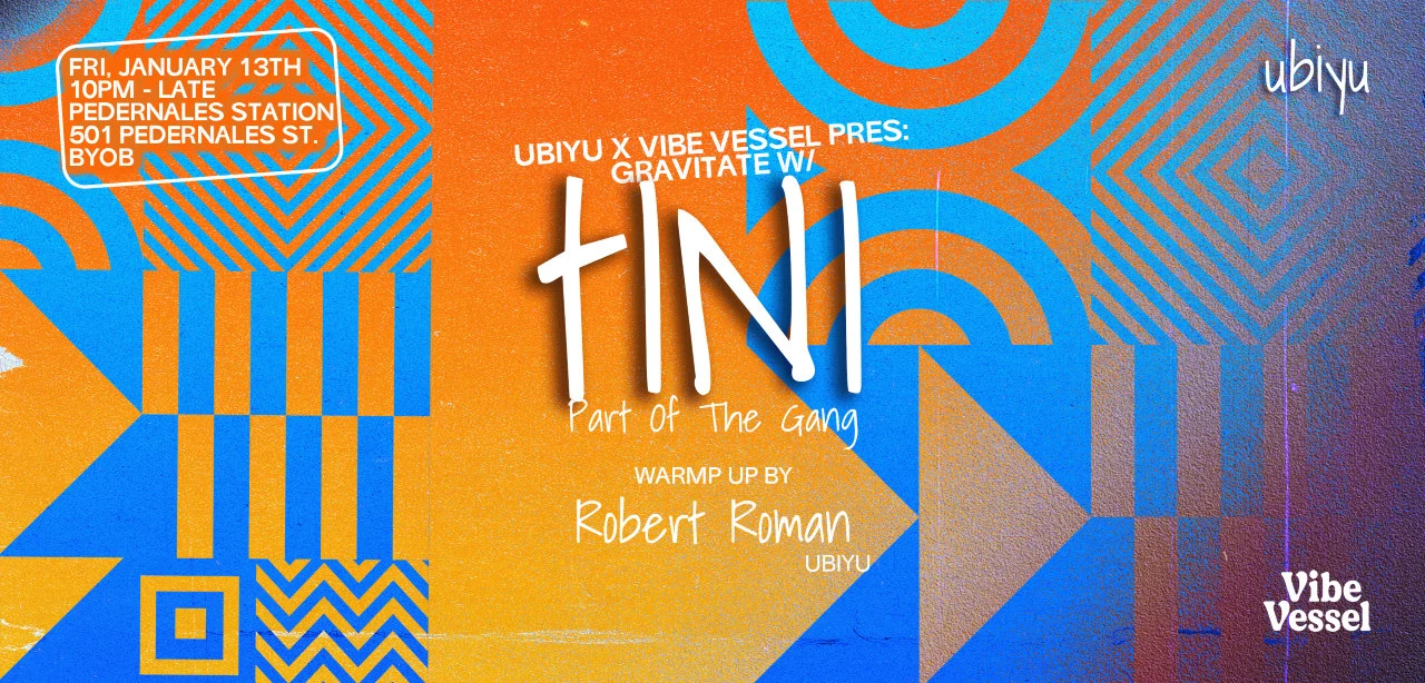 Ubiyu X Vibe Vessel Pres: Gravitate W/ Tini Cover