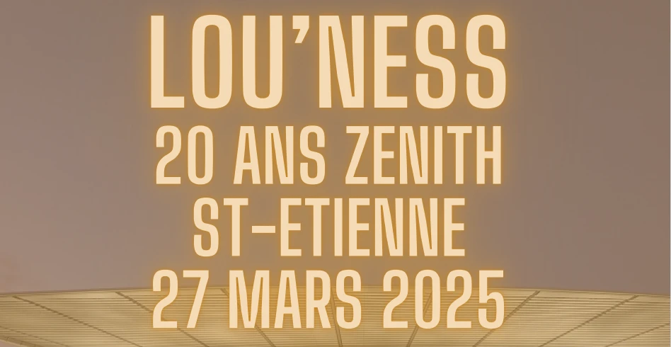 Lou'ness Les 20 Ans / Zenith St-Etienne Cover