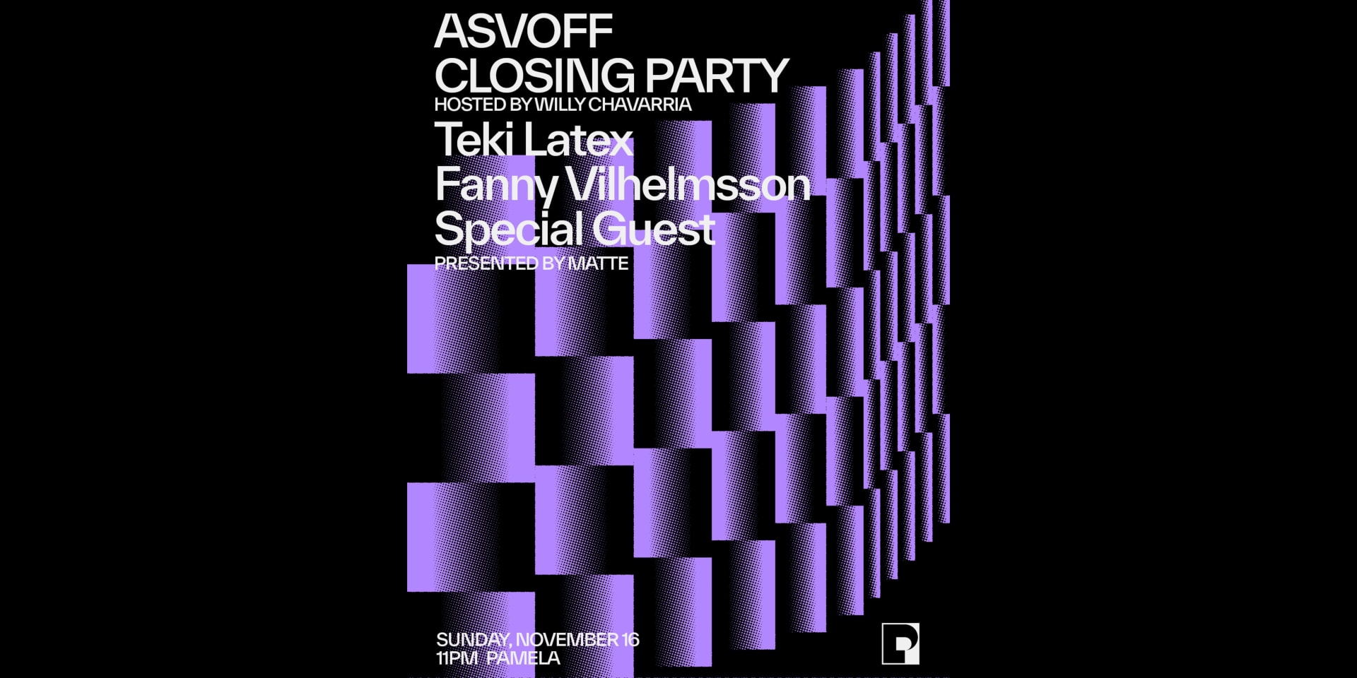 Asvoff Closing Party - Teki Latex, Fanny Vilh, Special Guest Cover