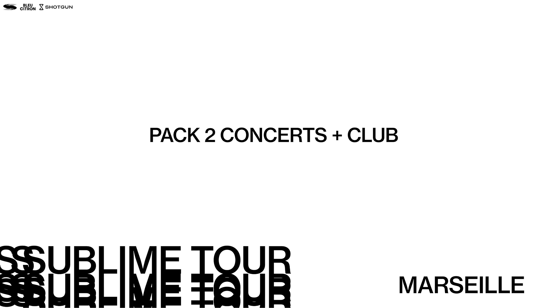 Pack 2 Concerts + Club - Sublime Tour - Marseille Cover