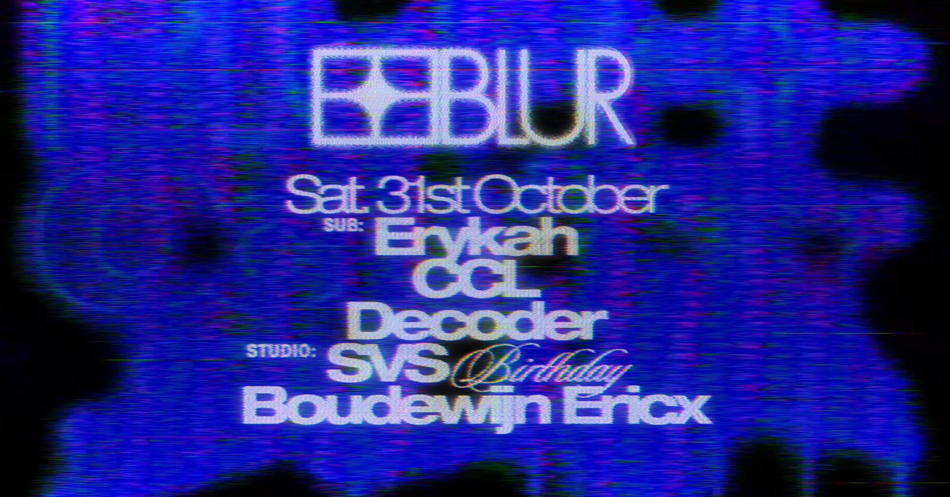 Blur X Svs’ Birthday With Decoder, CCL, Boudewijn Ericx Cover