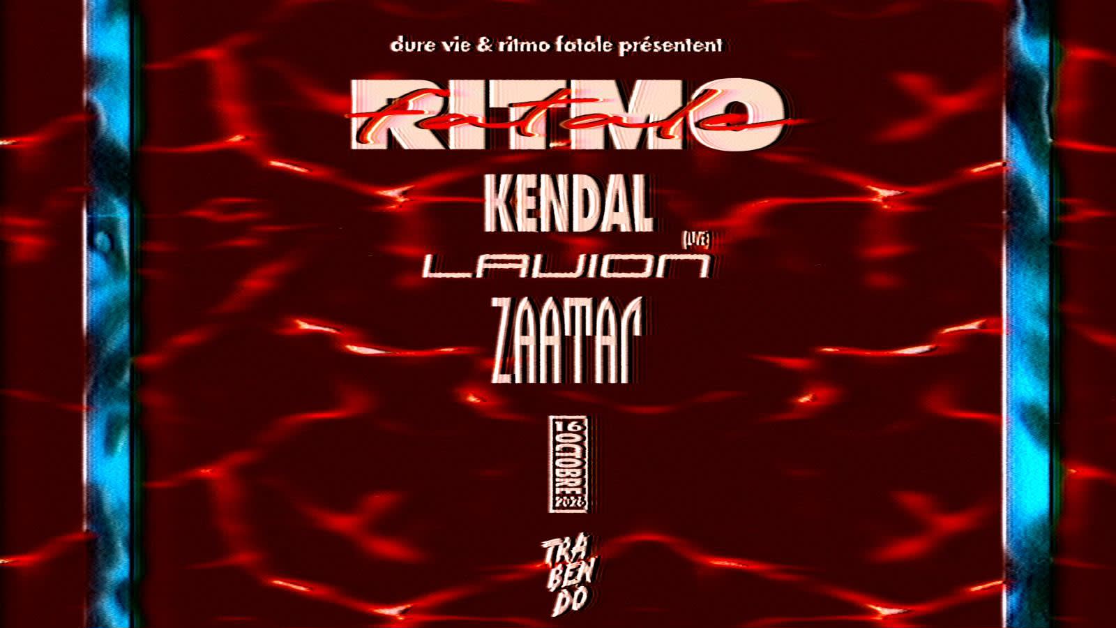 Ritmo Fatale X Dure Vie : Kendal, Lavion Live, Zaatar Cover