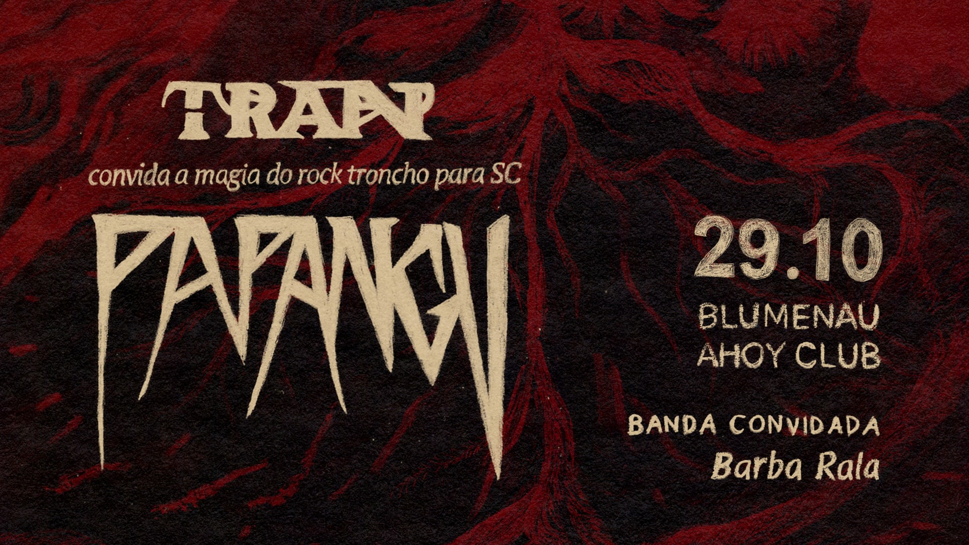 Larva Apresenta: Papangu, Tran E Barba Rala Em Blumenau Cover