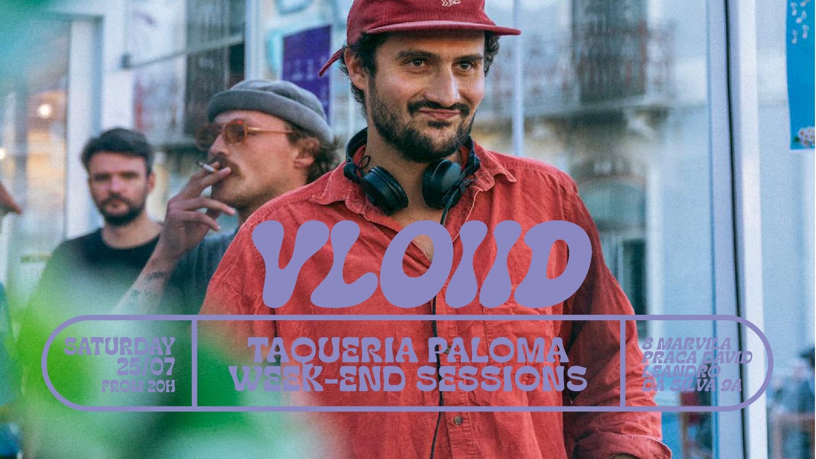 Vloiid - Taqueria Paloma Week-End Sessions - July 25th Cover