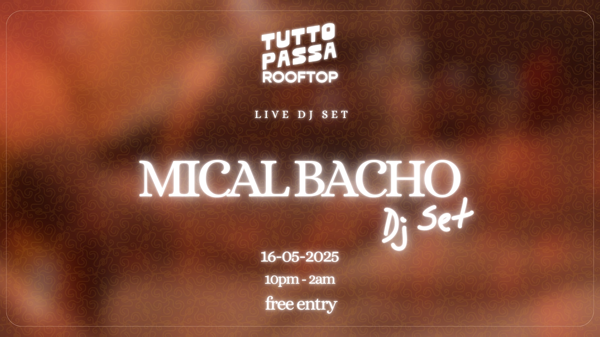 Tutto Passa Rooftop | Dj Mical Bacho (Free Entry) 23/5 Cover