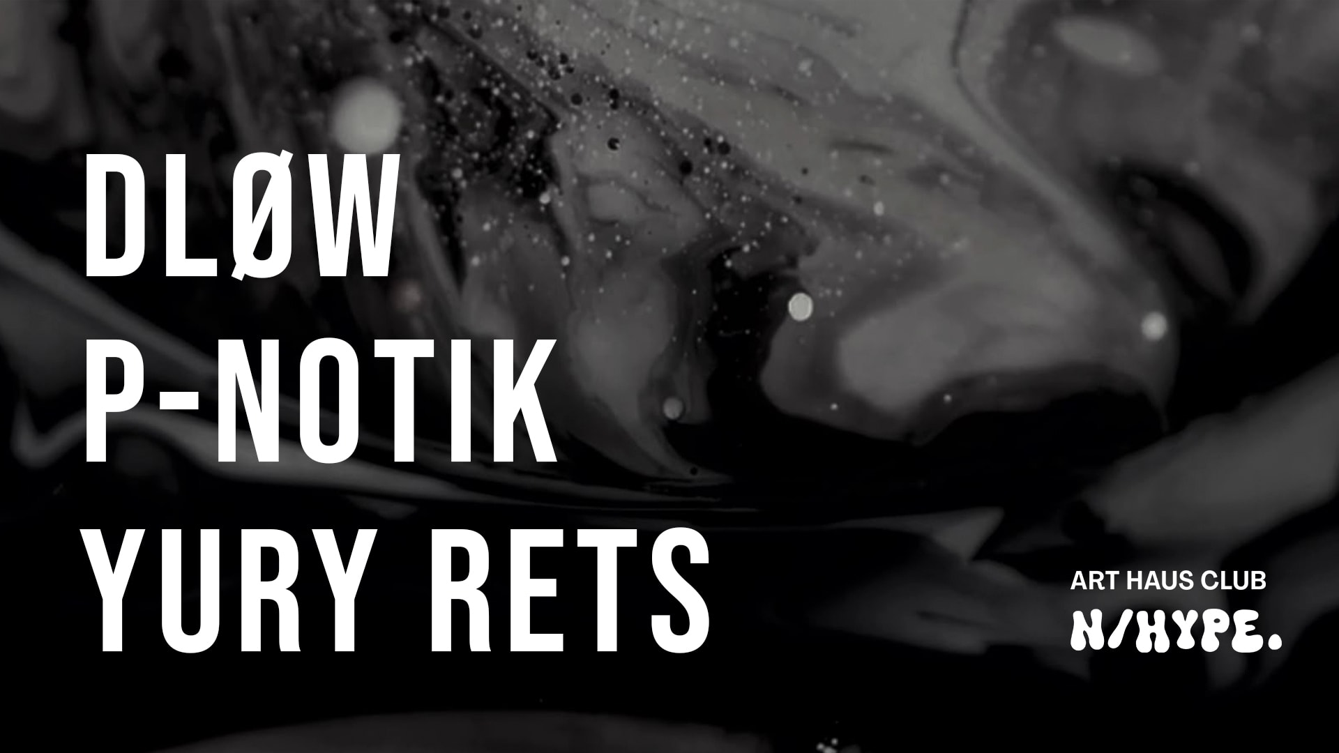 Yury Rets | Dløw | P-Notik | By N/Hype. Cover