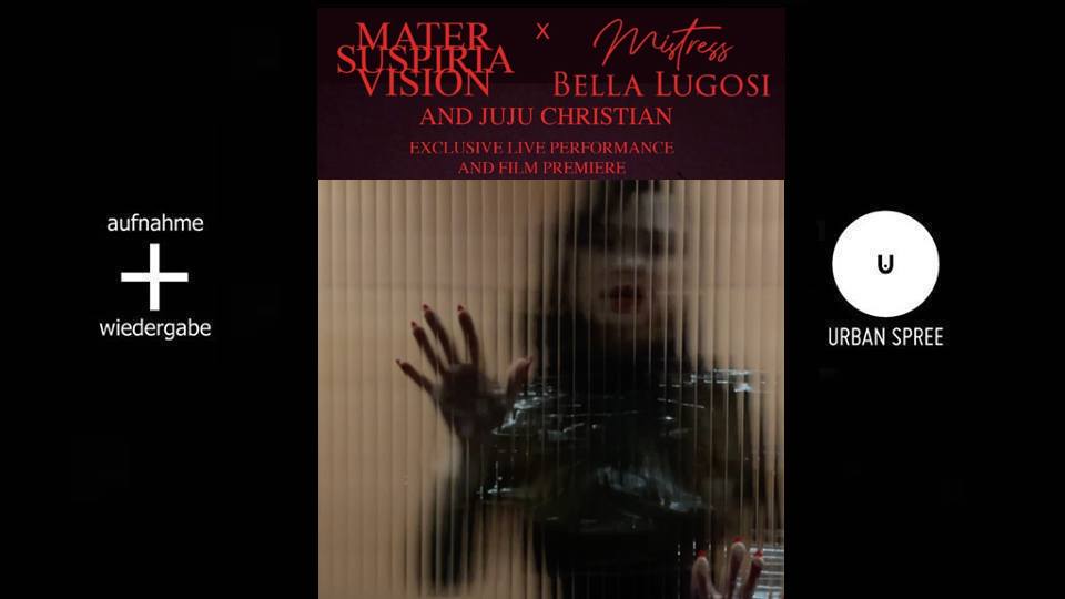 Mater Suspiria Vision - Live + Film Premiere // Urban Spree Cover