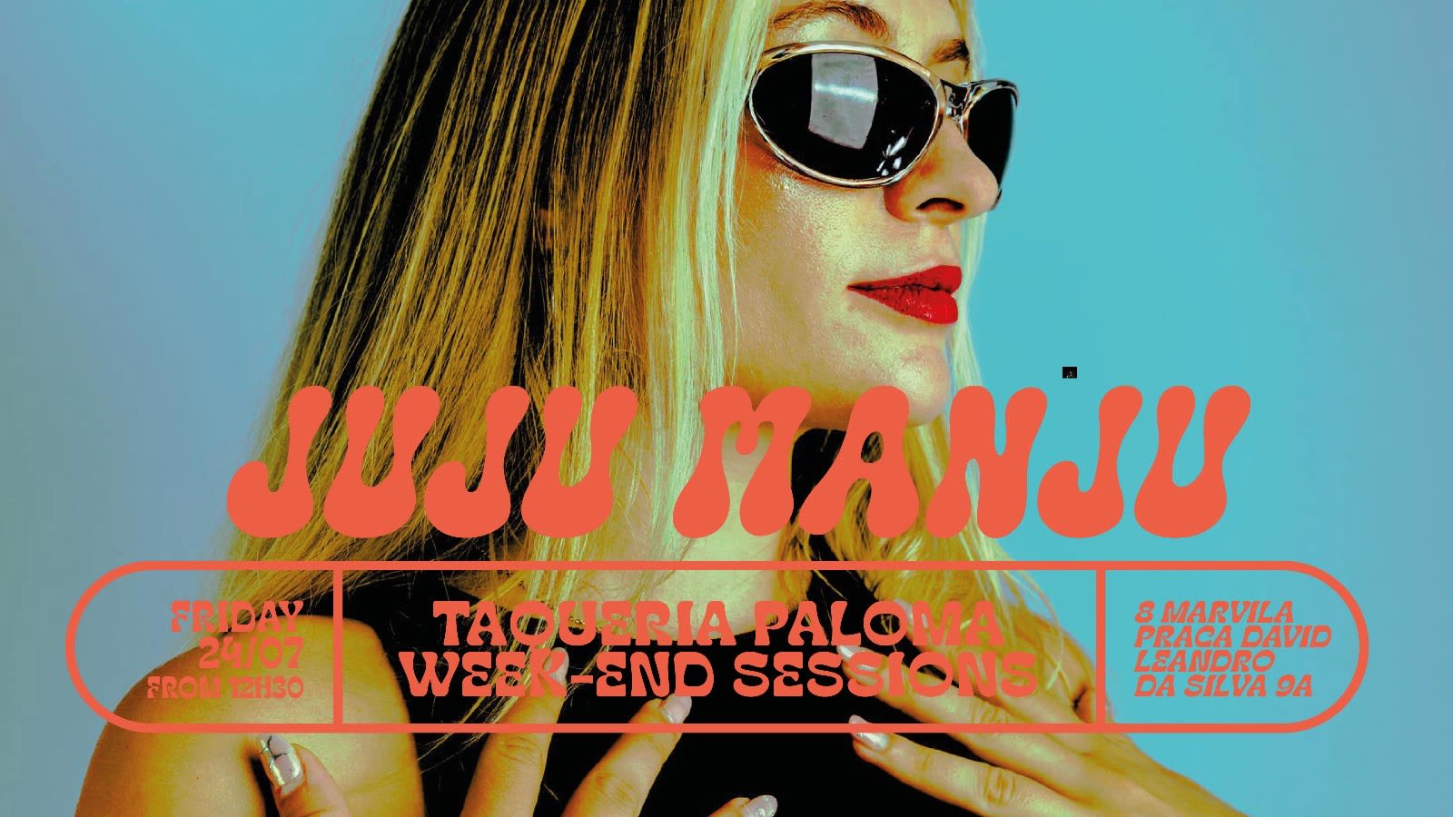 Juju Manju - Taqueria Paloma Week-End Sessions - July 24th Cover
