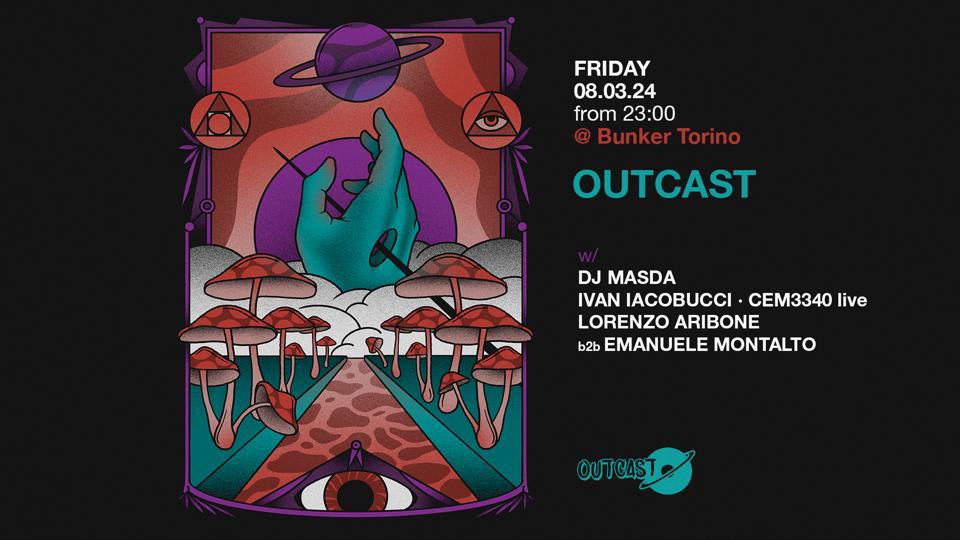 Outcast @ Bunker W/ Dj Masda, Ivan Iacobucci, Cem3340 Cover