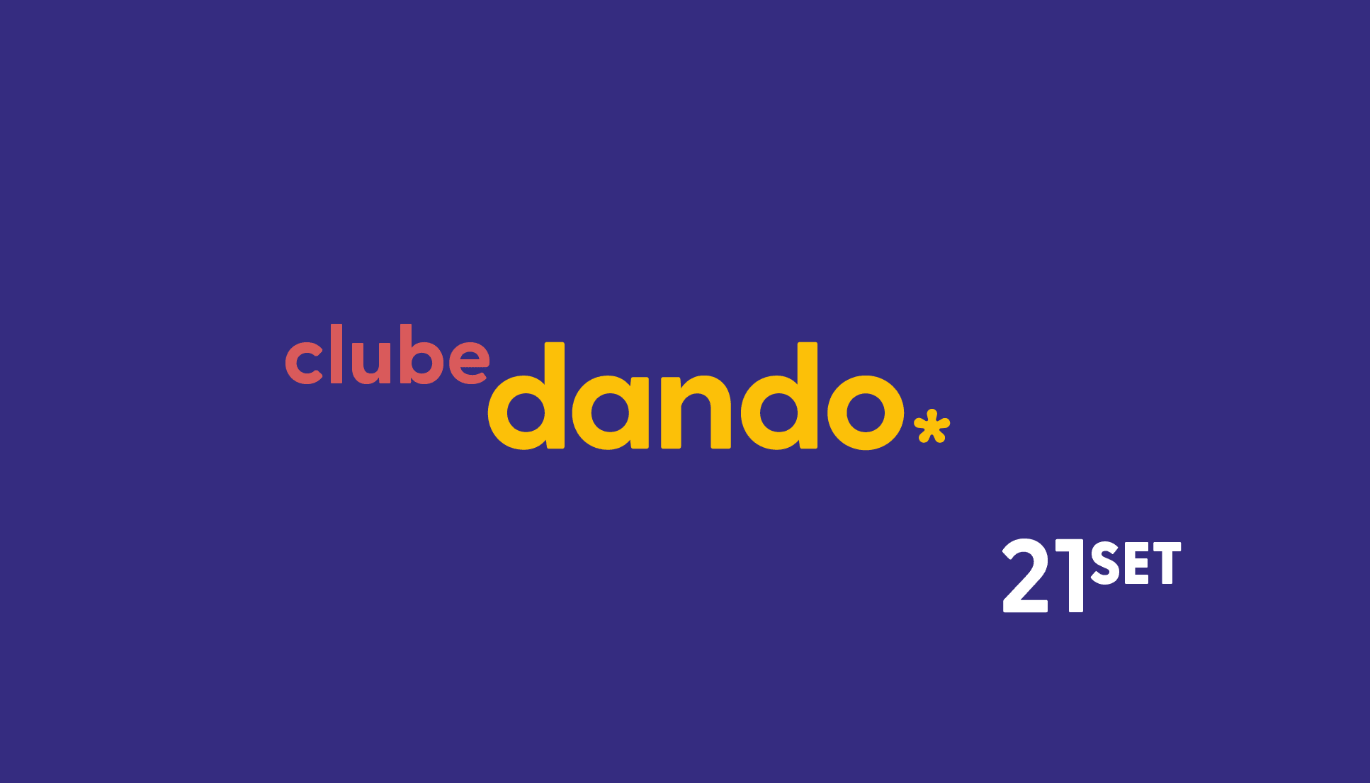 Clube Dando* | 21 Setembro Cover