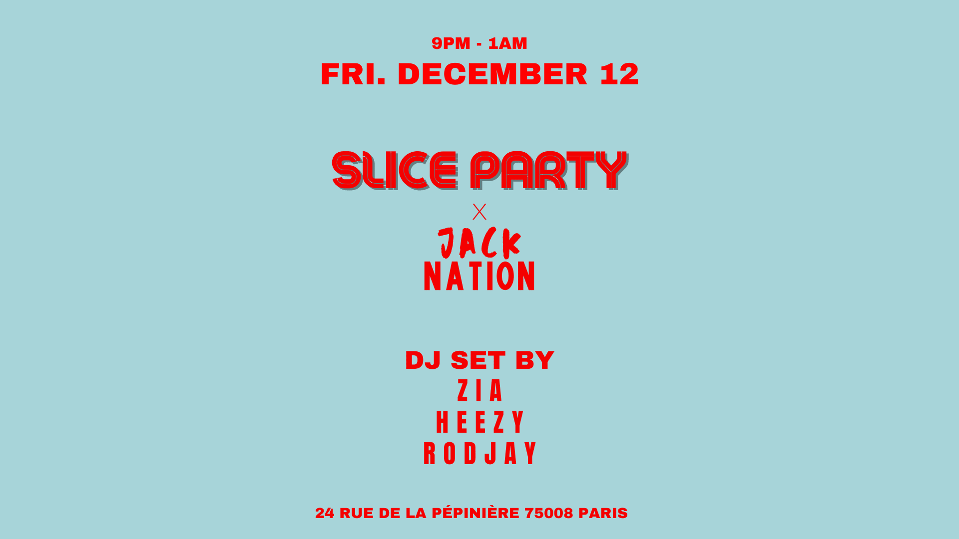 Jack Nation Presents Zia · Heezy · Rodjay @Slice Pizza Club Cover
