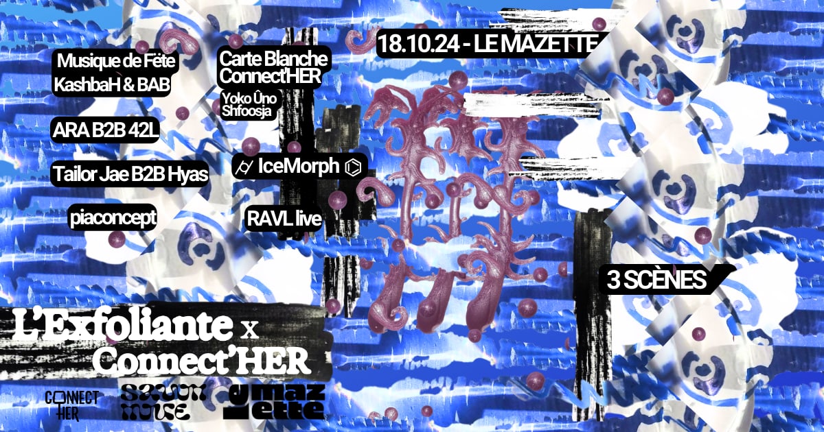 L’Exfoliante X Connect’Her : Musique De Fëte, Hyas, Kasbah.. Cover