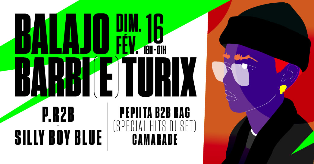Barbi(E)Turix Au Balajo : P.R2b, Silly Boy Blue, Bbx Dj Cover